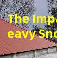 The Impact of Heavy Snow on Roof Structural Integrity